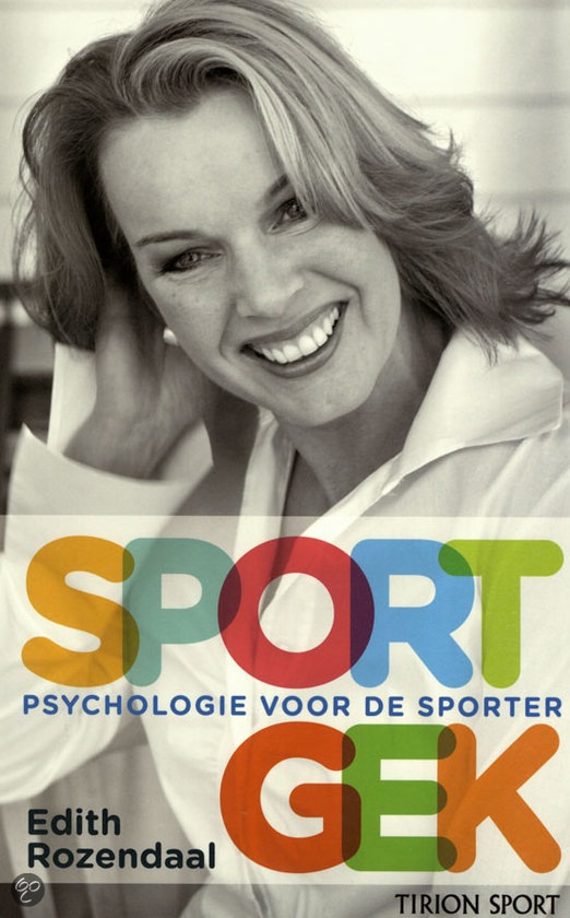 Boekrecensie: SPORTGEK – psychologie voor de sporter Edith Rozendaal